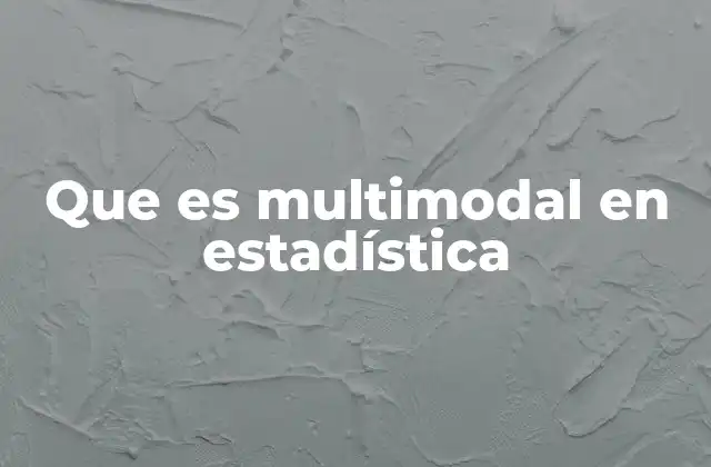 Que es Multimodal en Estadística