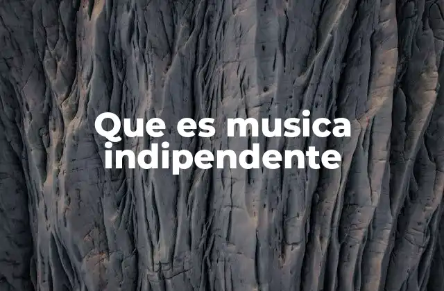 La evolución de la música independiente en la industria