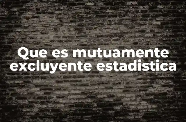 Cómo se diferencian los eventos mutuamente excluyentes de otros tipos de eventos