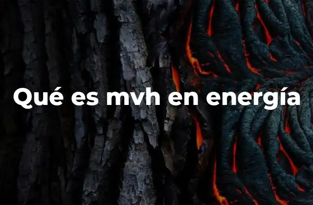 Qué es Mvh en Energía