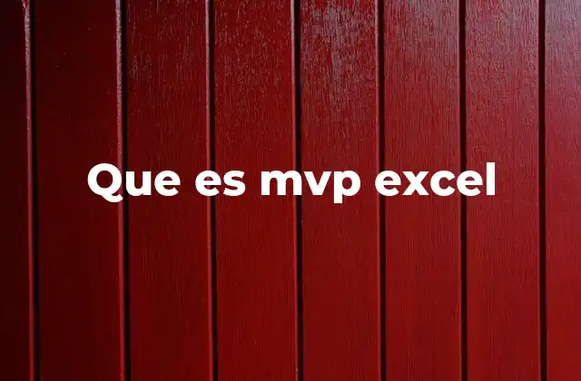 Cómo el enfoque MVP mejora la productividad en Excel