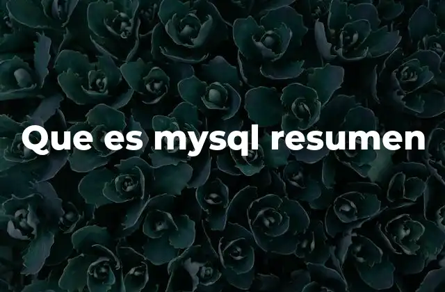 Que es Mysql Resumen