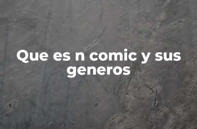 Que es N Comic y Sus Generos