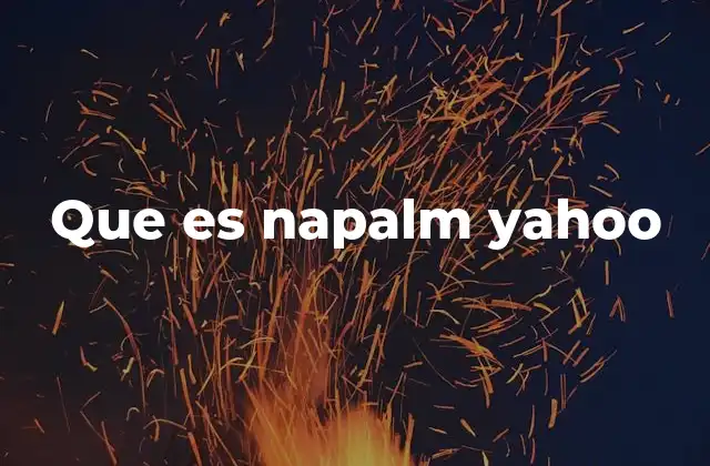 Que es Napalm Yahoo