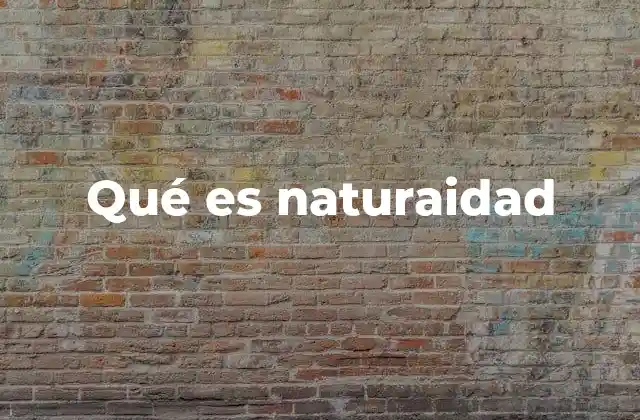 Qué es Naturaidad