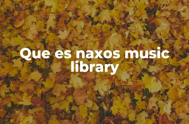 Que es Naxos Music Library