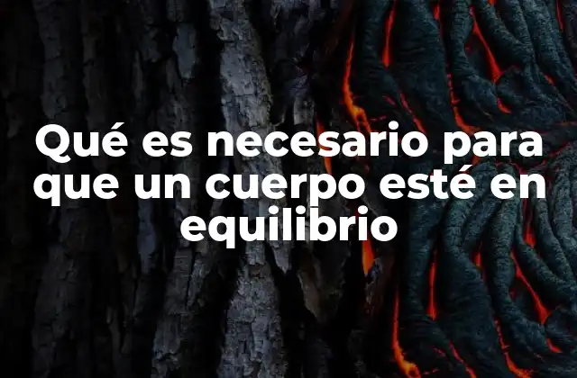 Cómo lograr que un cuerpo permanezca estable