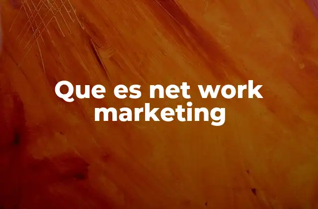 Que es Net Work Marketing