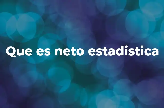 Diferencias entre valor bruto y valor neto en análisis estadístico