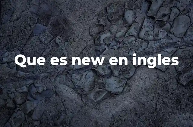 Que es New en Ingles