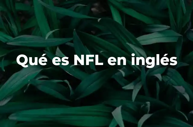 Qué es Nfl en Inglés
