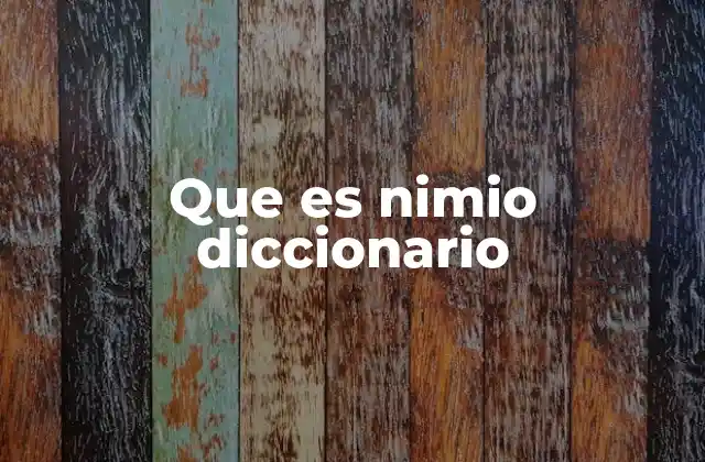 Que es Nimio Diccionario
