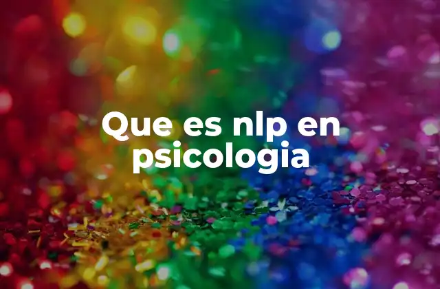 Que es Nlp en Psicologia