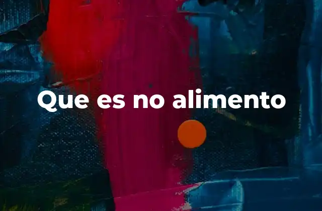 Que es No Alimento