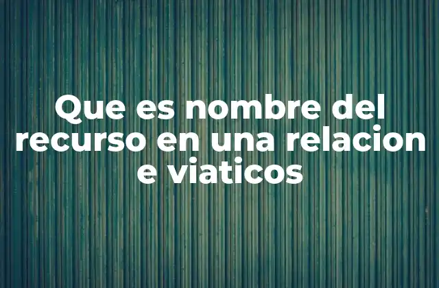 La importancia del nombre en el contexto de los viáticos