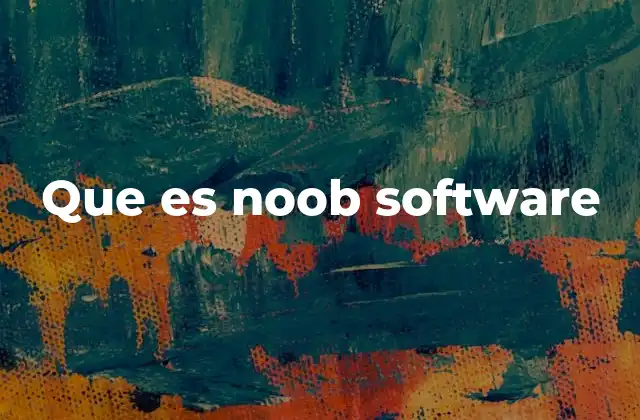 Que es Noob Software