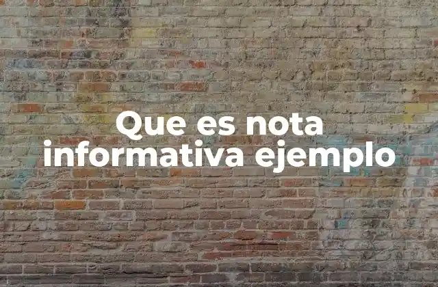 Que es Nota Informativa Ejemplo