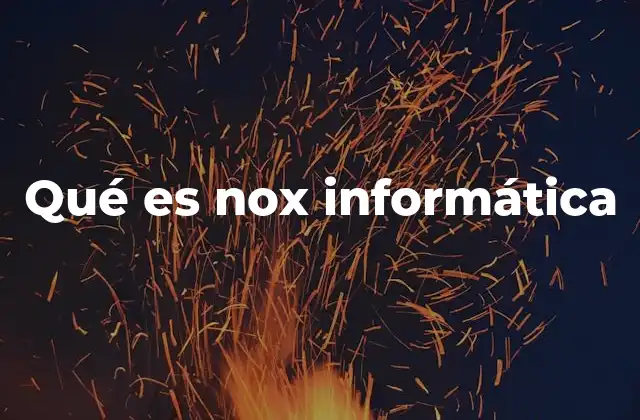Qué es Nox Informática
