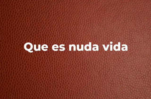 Que es Nuda Vida