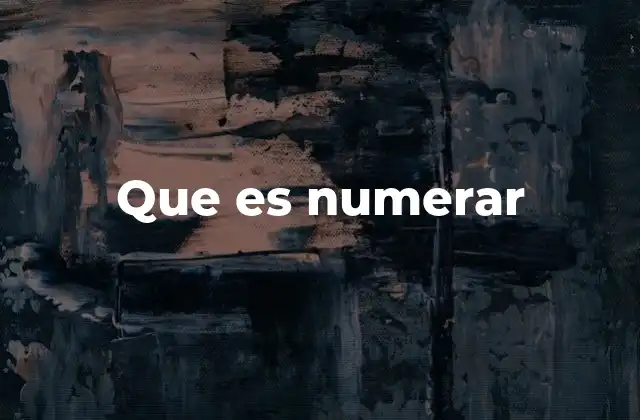 El papel de la numeración en la organización de información