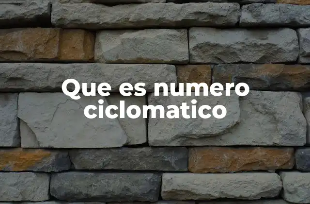 Que es Numero Ciclomatico