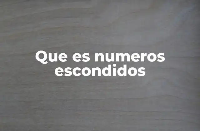 Que es Numeros Escondidos