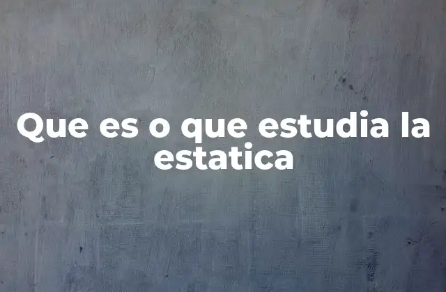 La base teórica detrás del análisis de fuerzas