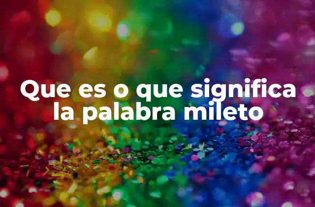 Que es o que Significa la Palabra Mileto