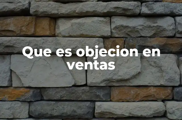 El proceso detrás de las objeciones