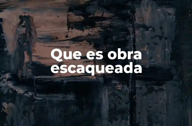 Que es Obra Escaqueada