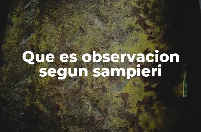 Que es Observacion Segun Sampieri