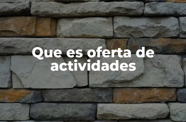 Que es Oferta de Actividades