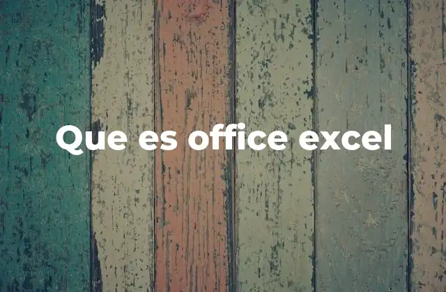 Que es Office Excel 2 La evolución de las herramientas de hojas de cálculo