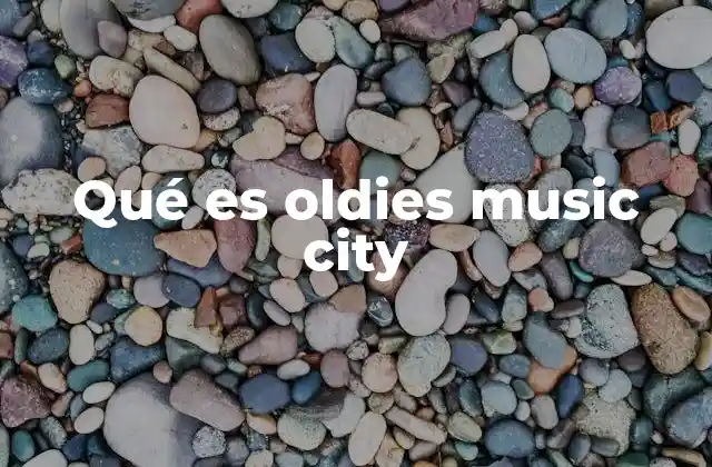 Qué es Oldies Music City
