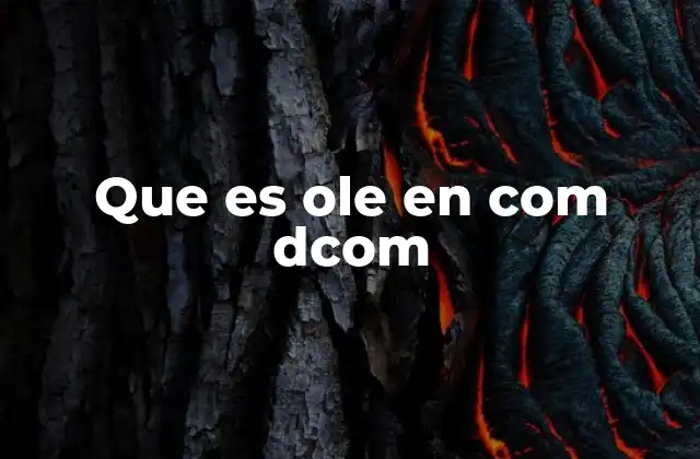 Que es Ole en Com Dcom