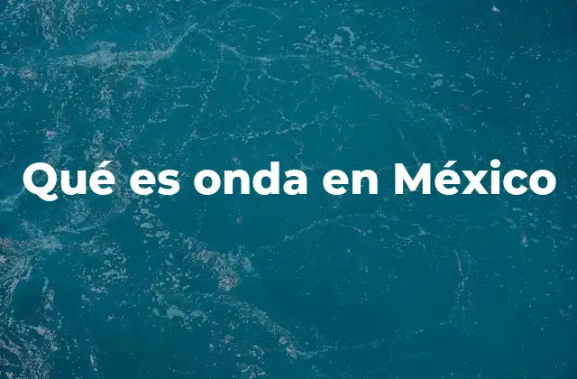 El concepto de onda como fenómeno cultural