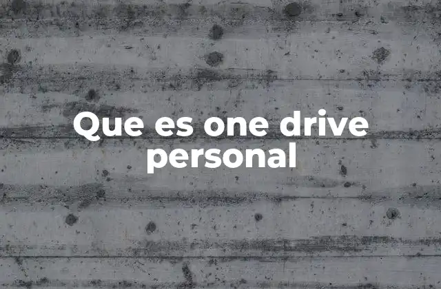 Que es One Drive Personal