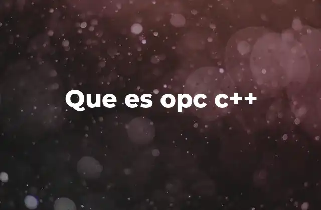 Que es Opc C++