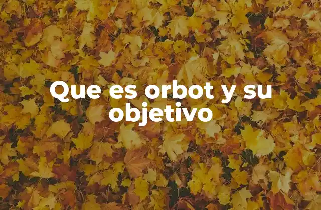 Que es Orbot y Su Objetivo