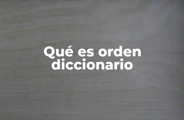 Qué es Orden Diccionario