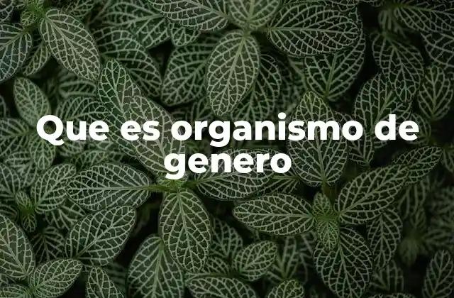 La importancia de los géneros biológicos en la clasificación de especies