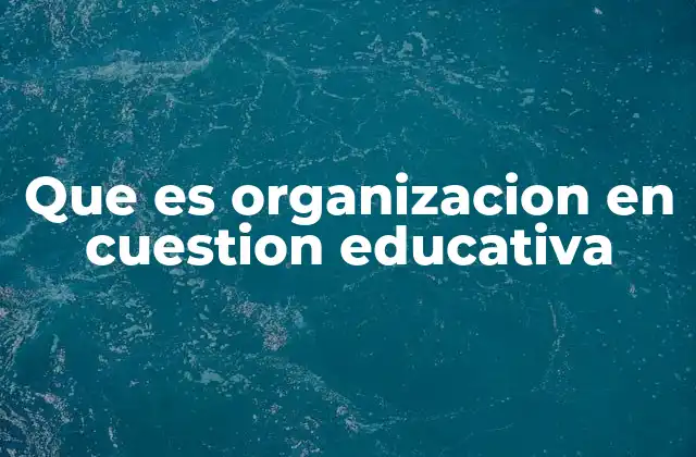 La base estructural del sistema educativo