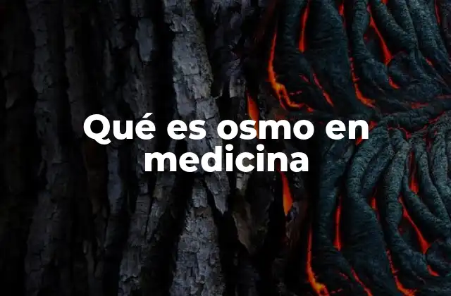 Qué es Osmo en Medicina