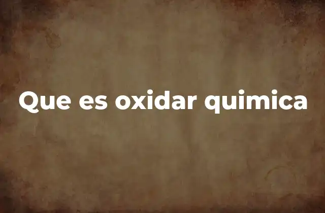 Que es Oxidar Quimica
