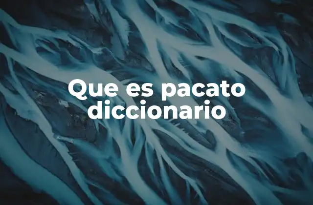 Que es Pacato Diccionario