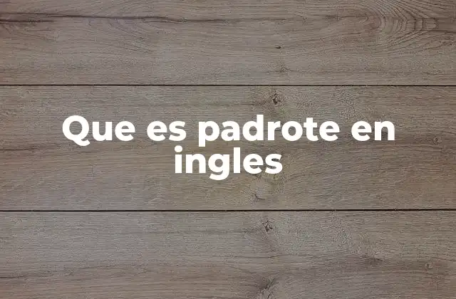 Que es Padrote en Ingles