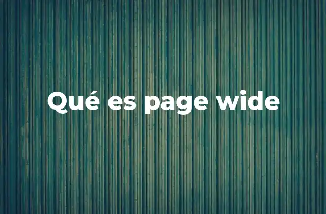 Qué es Page Wide