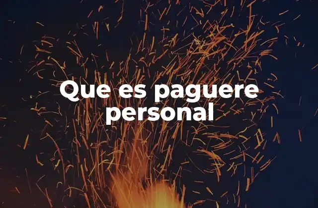 Que es Paguere Personal