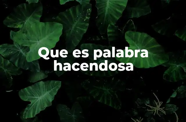 Que es Palabra Hacendosa