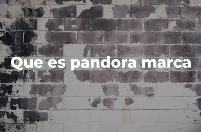 Que es Pandora Marca